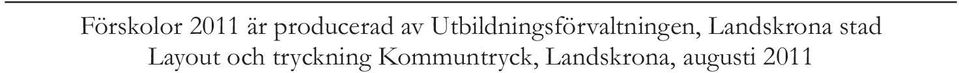 Landskrona stad Layout och