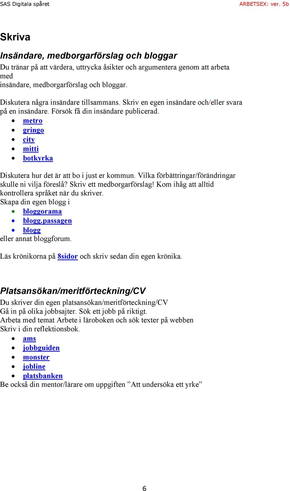 metro gringo city mitti botkyrka Diskutera hur det är att bo i just er kommun. Vilka förbättringar/förändringar skulle ni vilja föreslå? Skriv ett medborgarförslag!