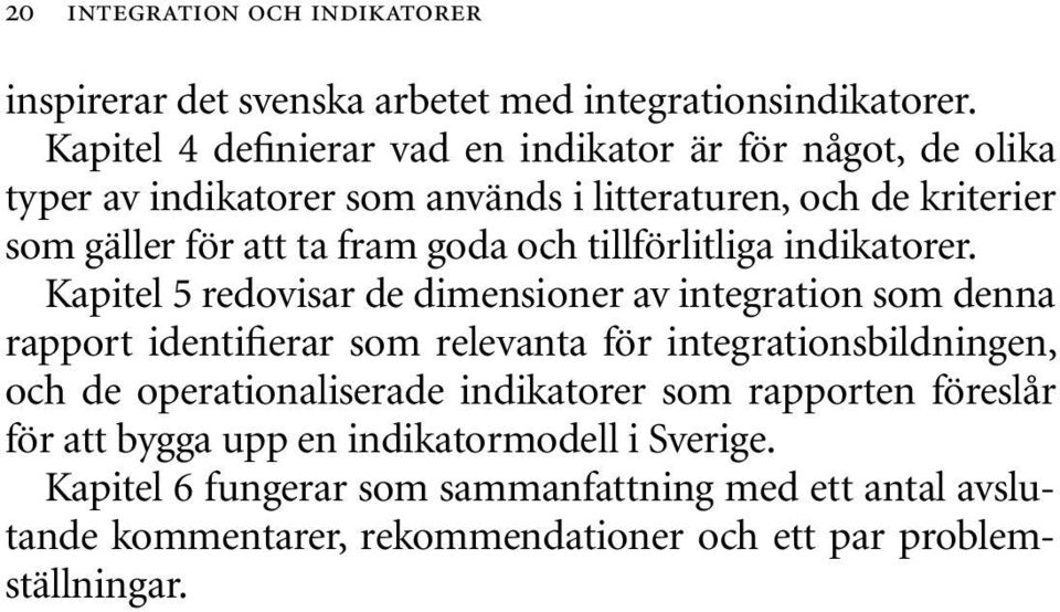 och tillförlitliga indikatorer.