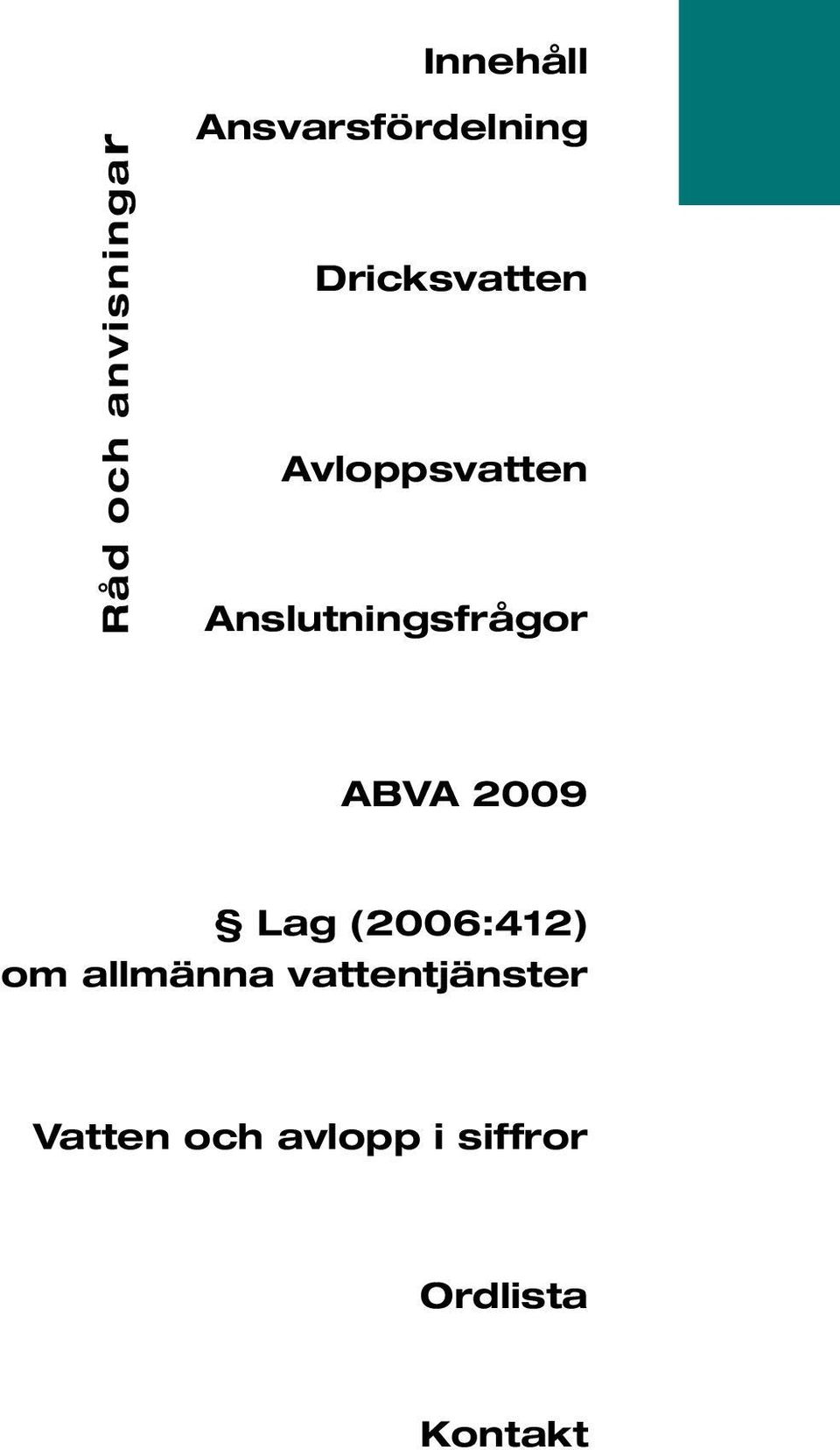 ABVA 2009 Lag (2006:412) om allmänna