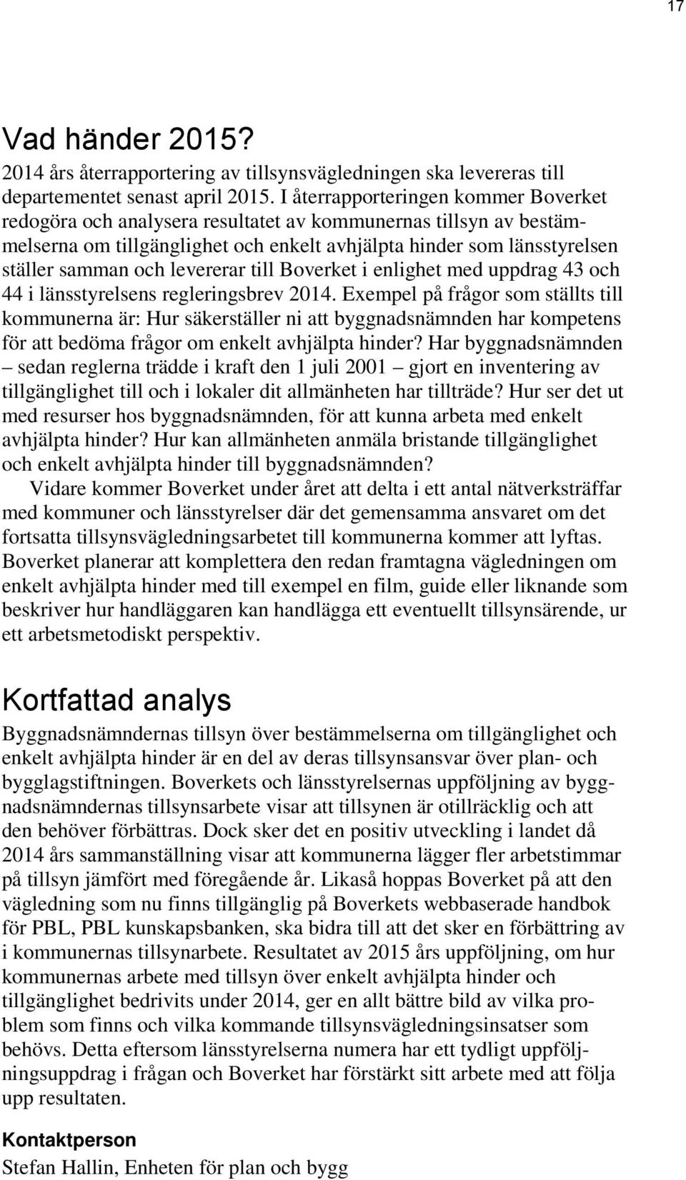 levererar till Boverket i enlighet med uppdrag 43 och 44 i länsstyrelsens regleringsbrev 2014.