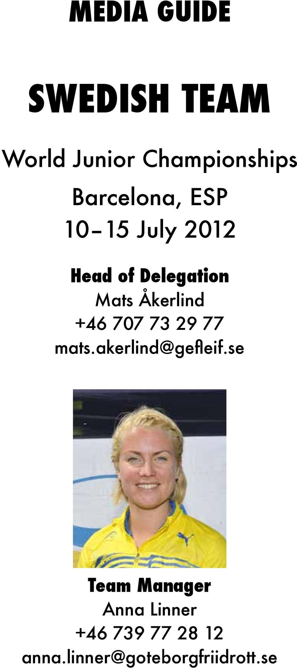 Åkerlind +46 707 73 29 77 mats.akerlind@gefleif.