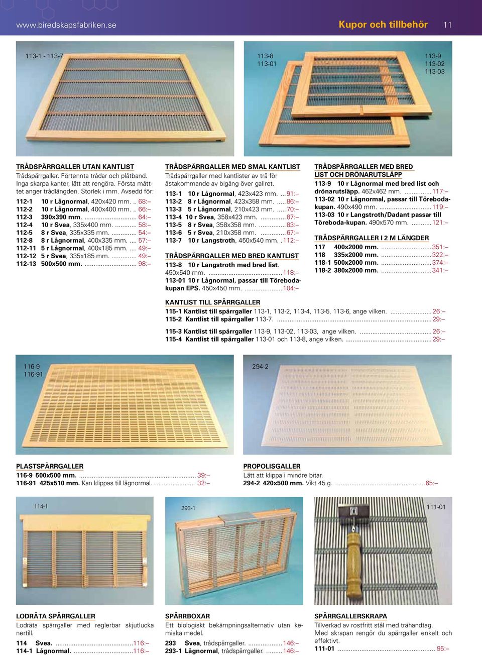 ... 64: 112-4 10 r Svea, 335x400 mm.... 58: 112-5 8 r Svea, 335x335 mm.... 54: 112-8 8 r Lågnormal, 400x335 mm.... 57: 112-11 5 r Lågnormal, 400x185 mm.... 49: 112-12 5 r Svea, 335x185 mm.