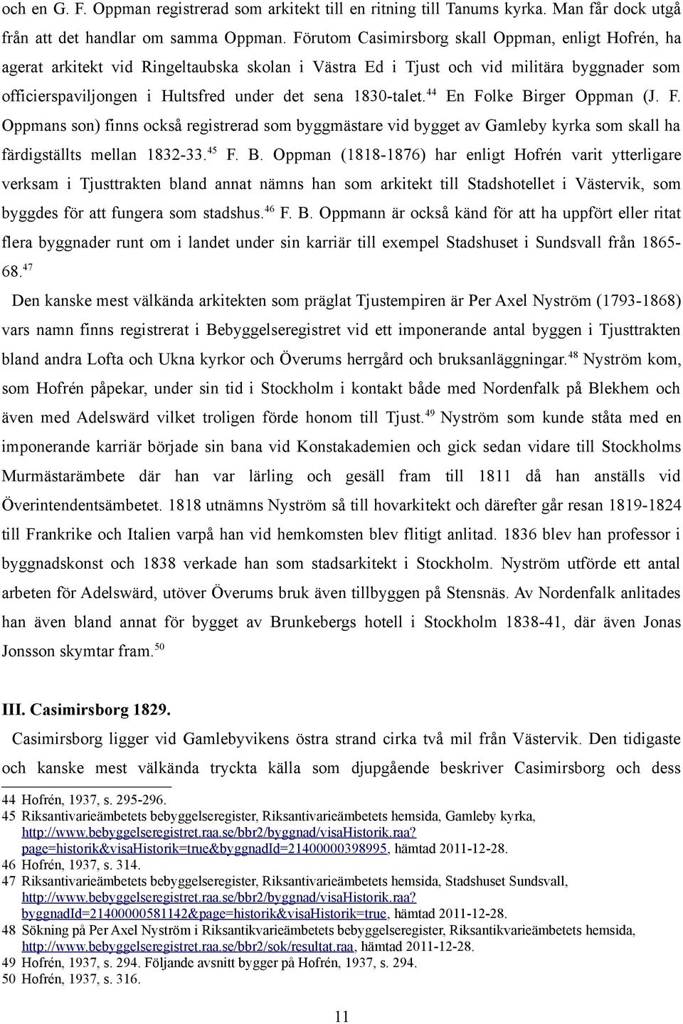 1830-talet. 44 En Folke Bi