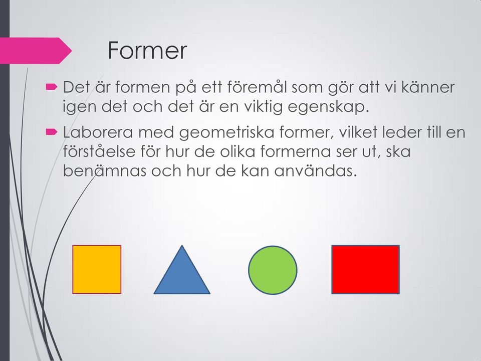 Laborera med geometriska former, vilket leder till en