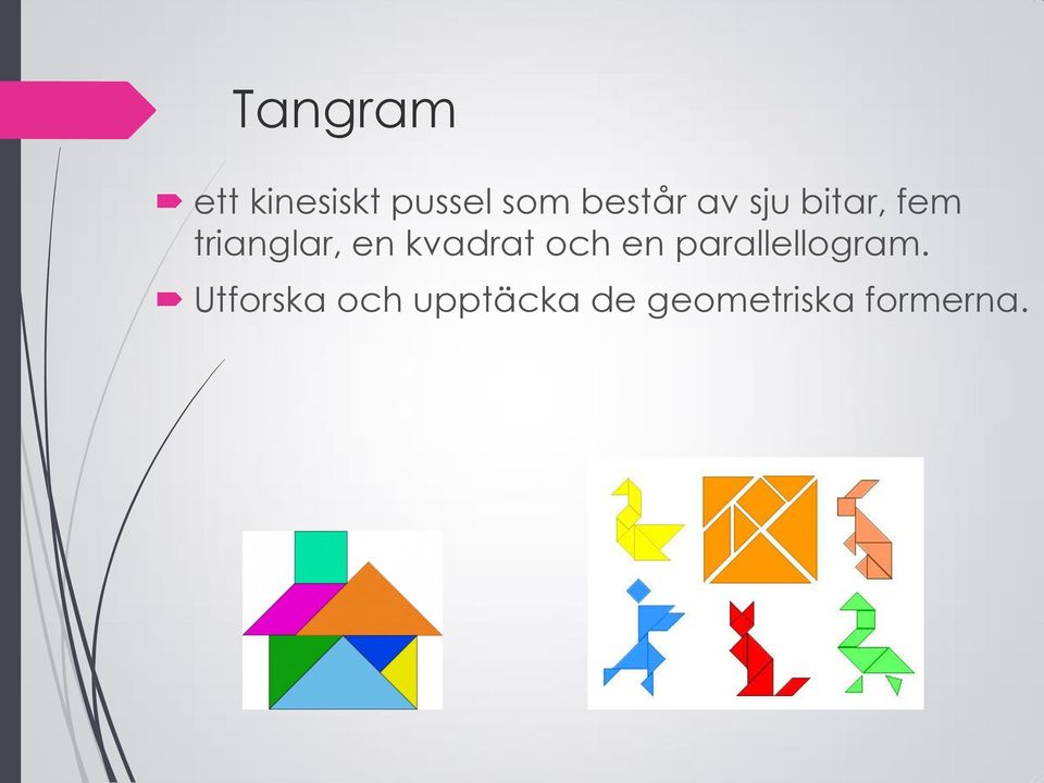 en kvadrat och en parallellogram.