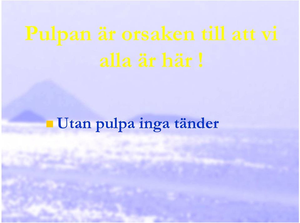 vi alla är här!