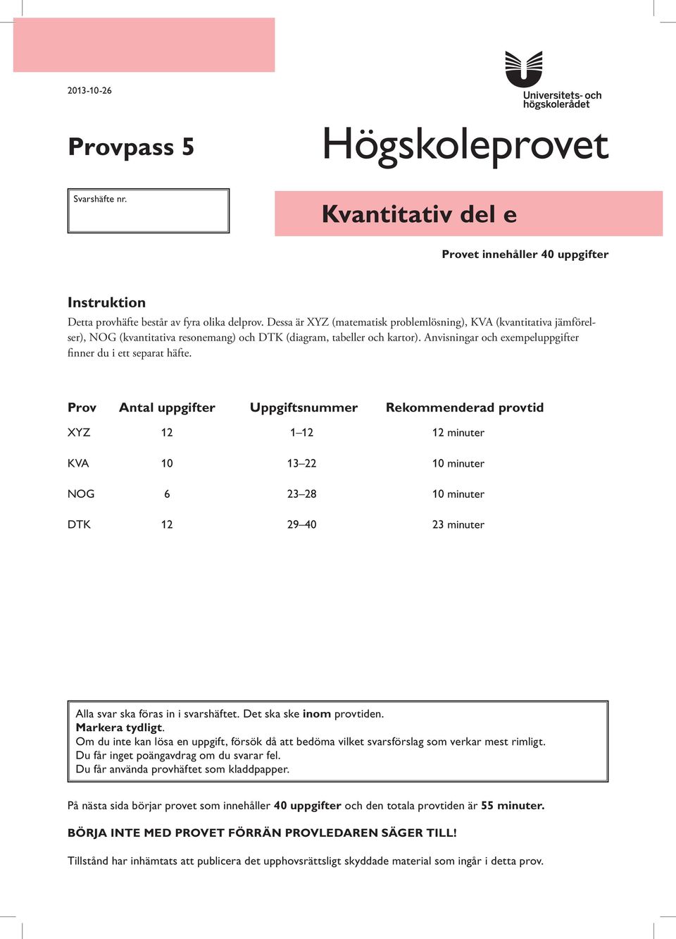 nvisningar och exempeluppgifter finner du i ett separat häfte.