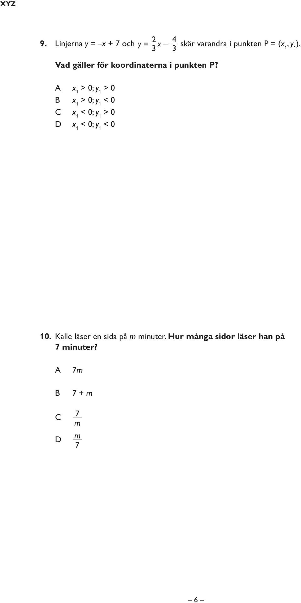 y 1 ). Vad gäller för koordinaterna i punkten P?