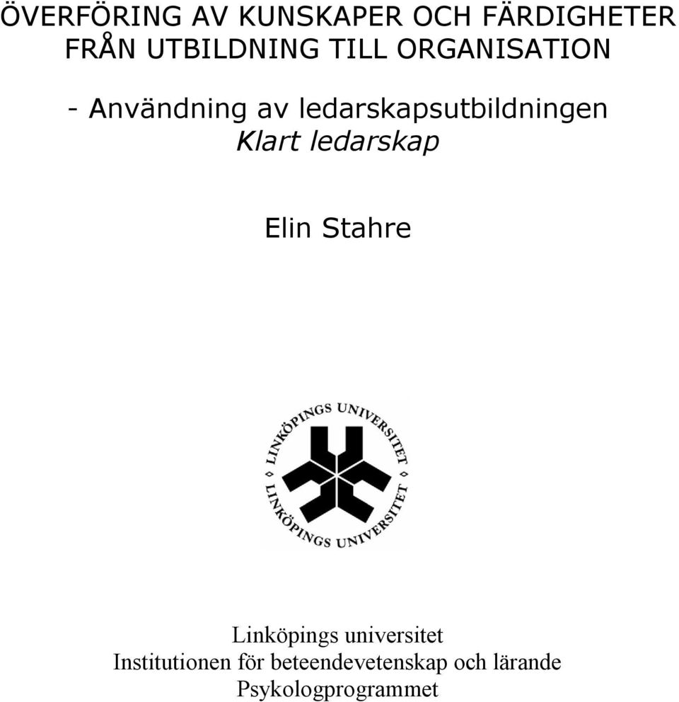 Klart ledarskap Elin Stahre Linköpings universitet