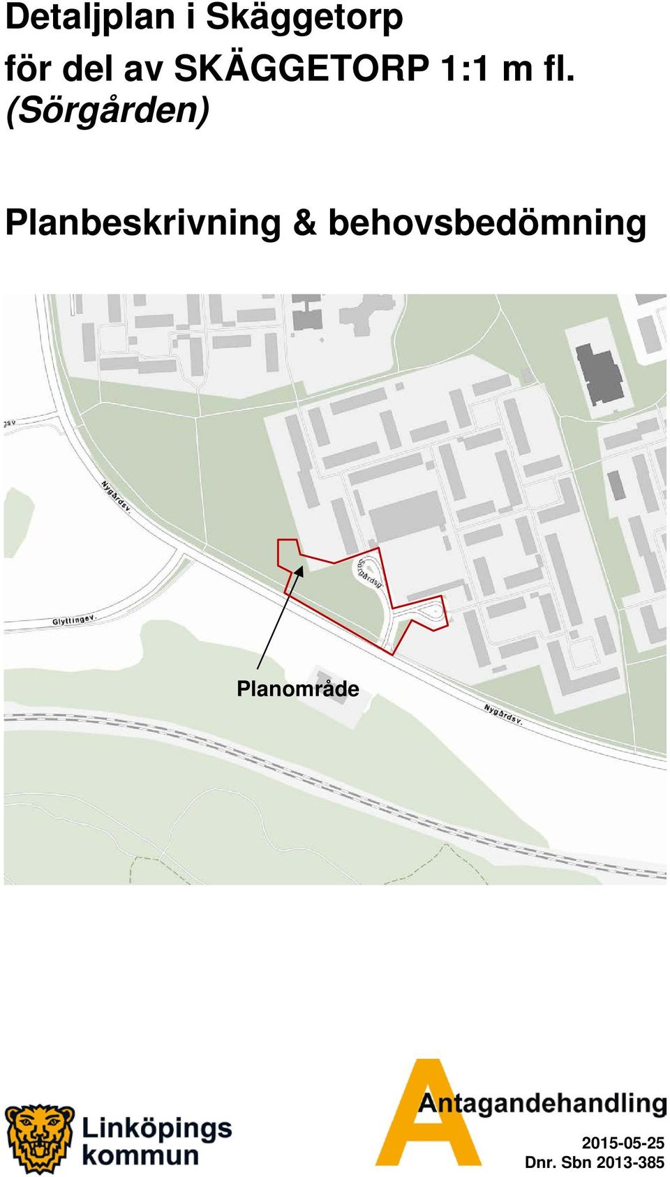 (Sörgården) Planbeskrivning &