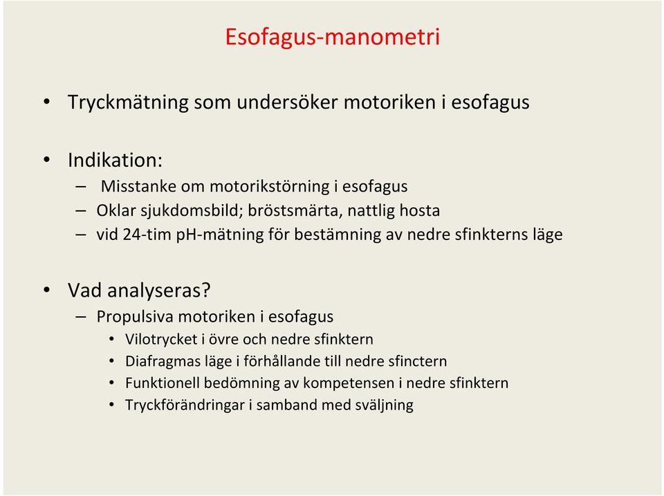 läge Vad analyseras?