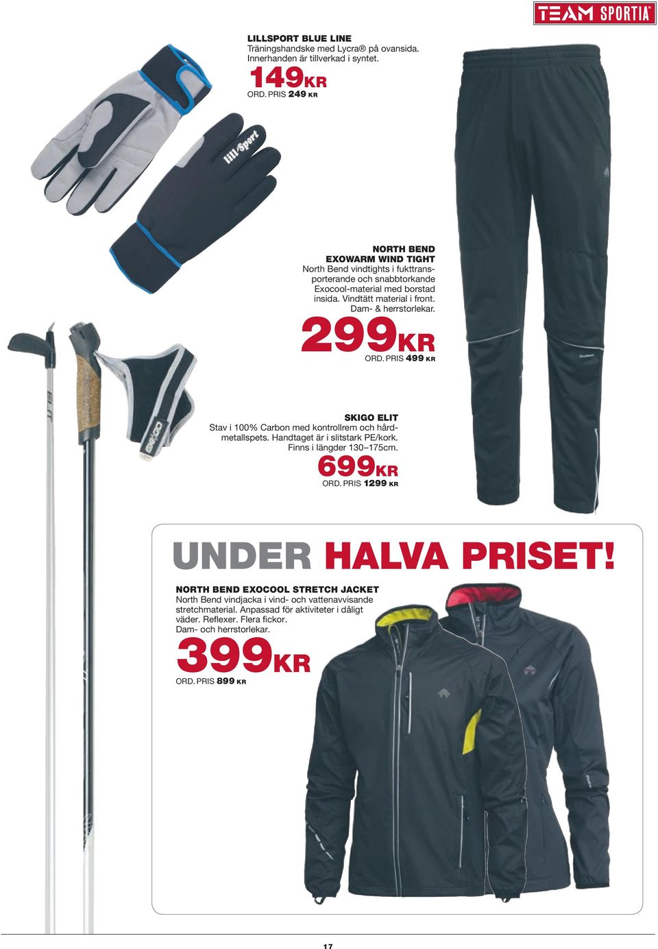 Dam- & herrstorlekar. 299KR ORD. PRIS 499 KR SKIGO ELIT Stav i 100% Carbon med kontrollrem och hårdmetallspets. Handtaget är i slitstark PE/kork. Finns i längder 130 175cm.