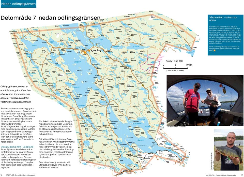 Ser ni gamla sopor så tala om det får flygföretaget eller på turistbyrån så kan vi ordna så att det plockas bort.