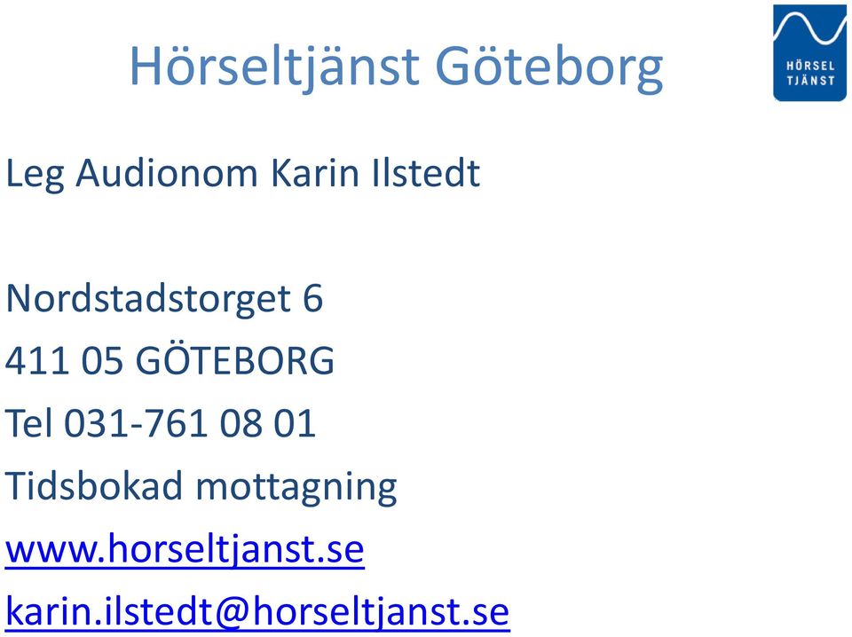 Tel 031-761 08 01 Tidsbokad mottagning www.