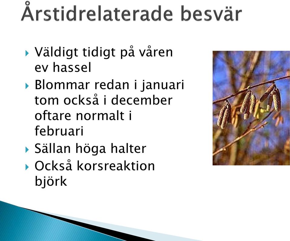 december oftare normalt i februari