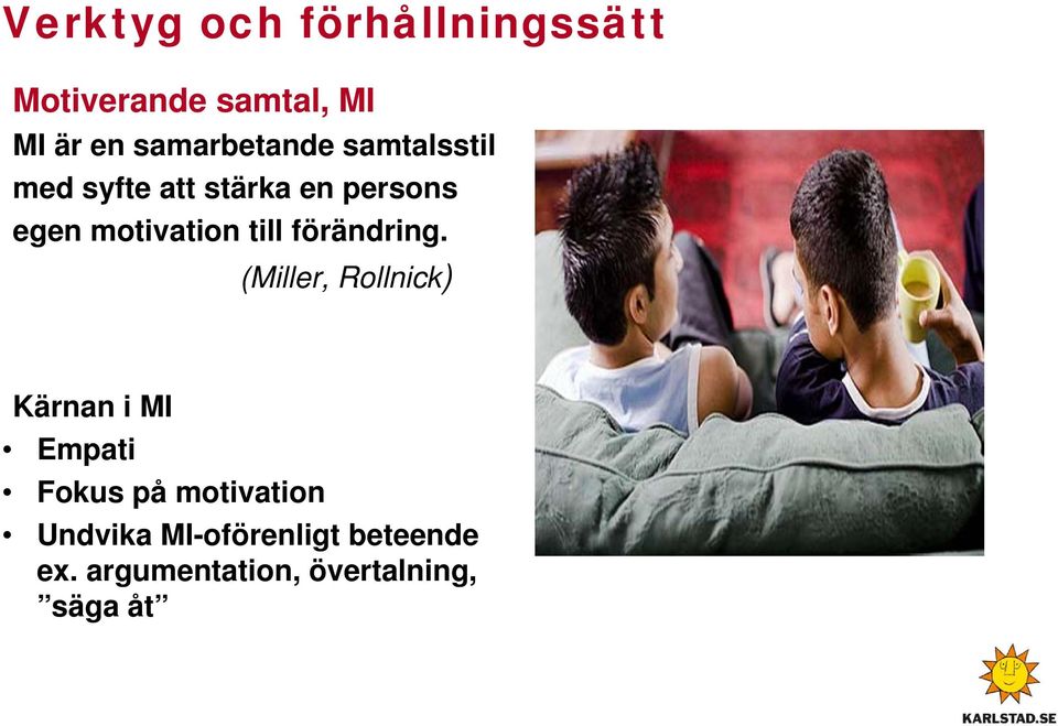 motivation till förändring.