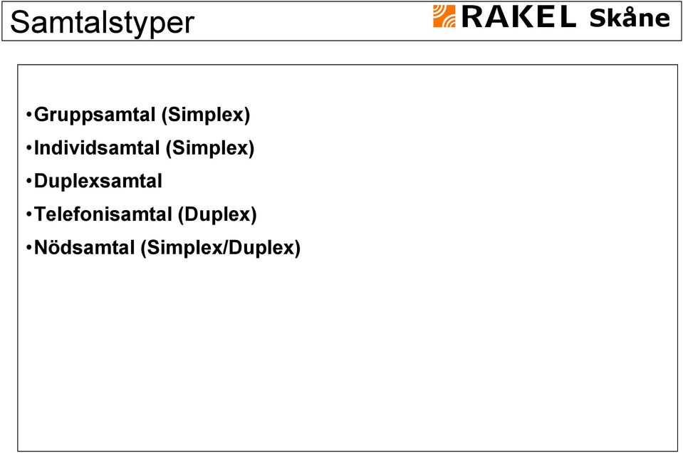 (Simplex) Duplexsamtal