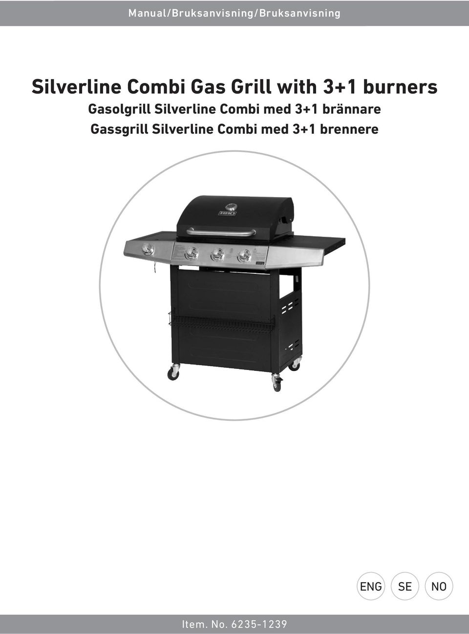 Silverline Combi med 3+1 brännare Gassgrill