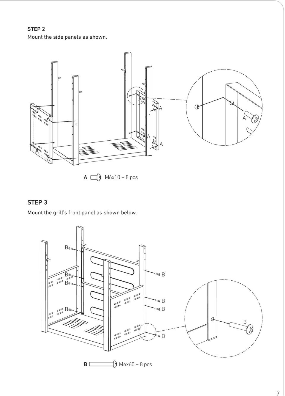 M6x10 8 pcs STEP 3 Mount the