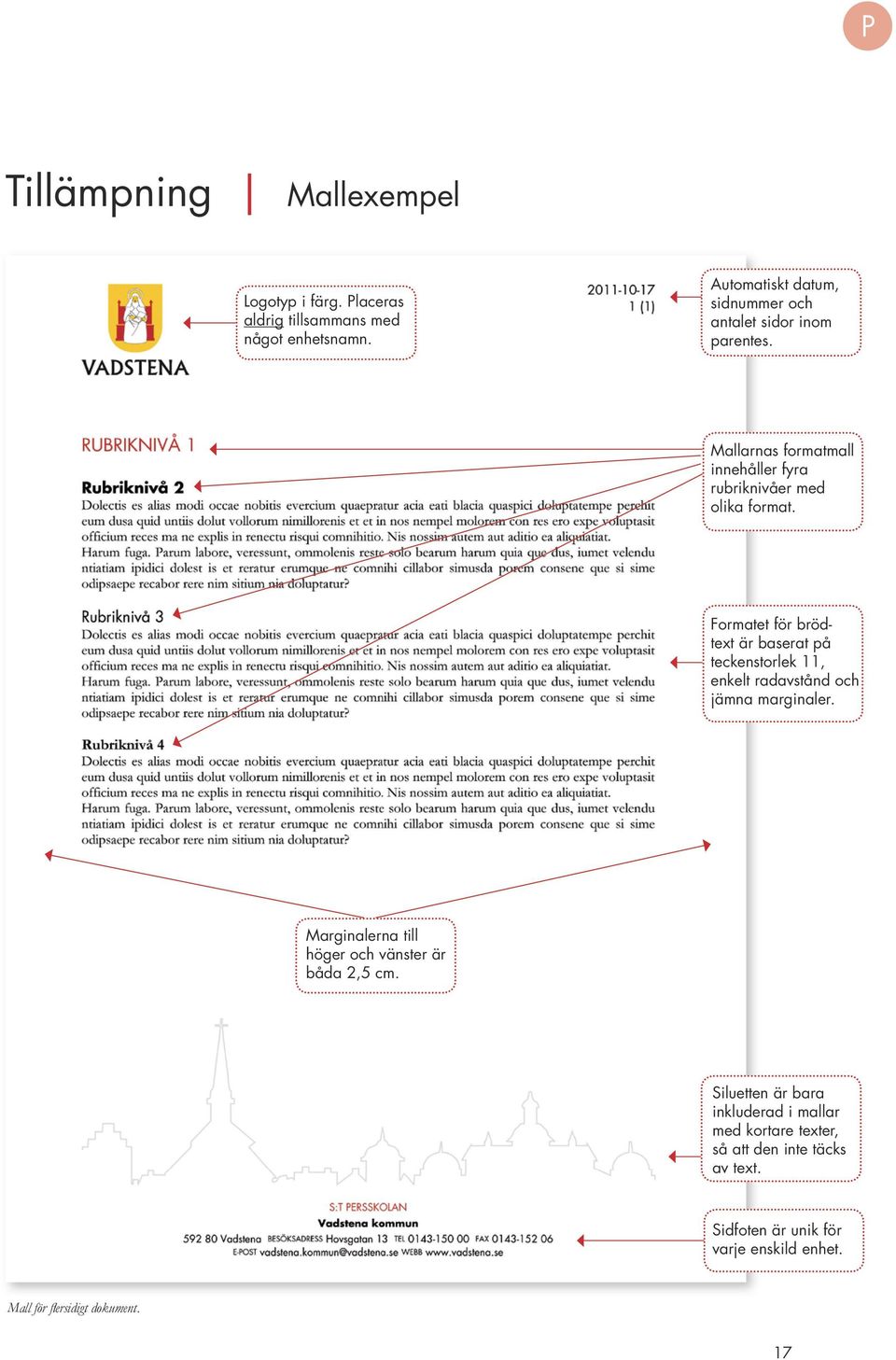 Formatet för brödtext är baserat på teckenstorlek 11, enkelt radavstånd och jämna marginaler.