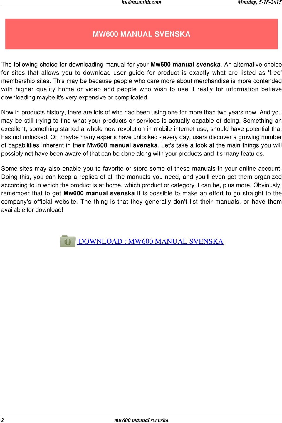 This may be because people who care more about merchandise is more contended with higher quality home or video and people who wish to use it really for information believe downloading maybe it's very