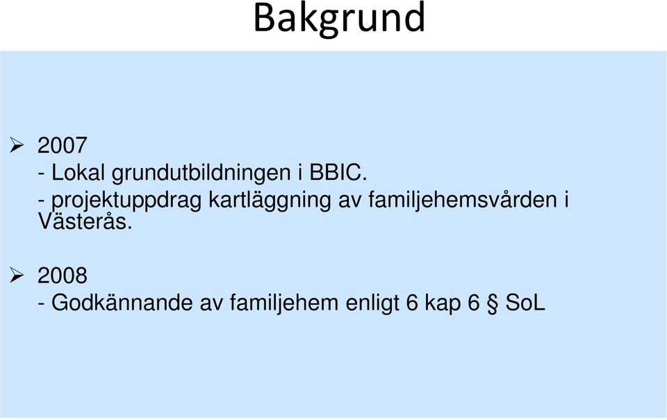 - projektuppdrag kartläggning av