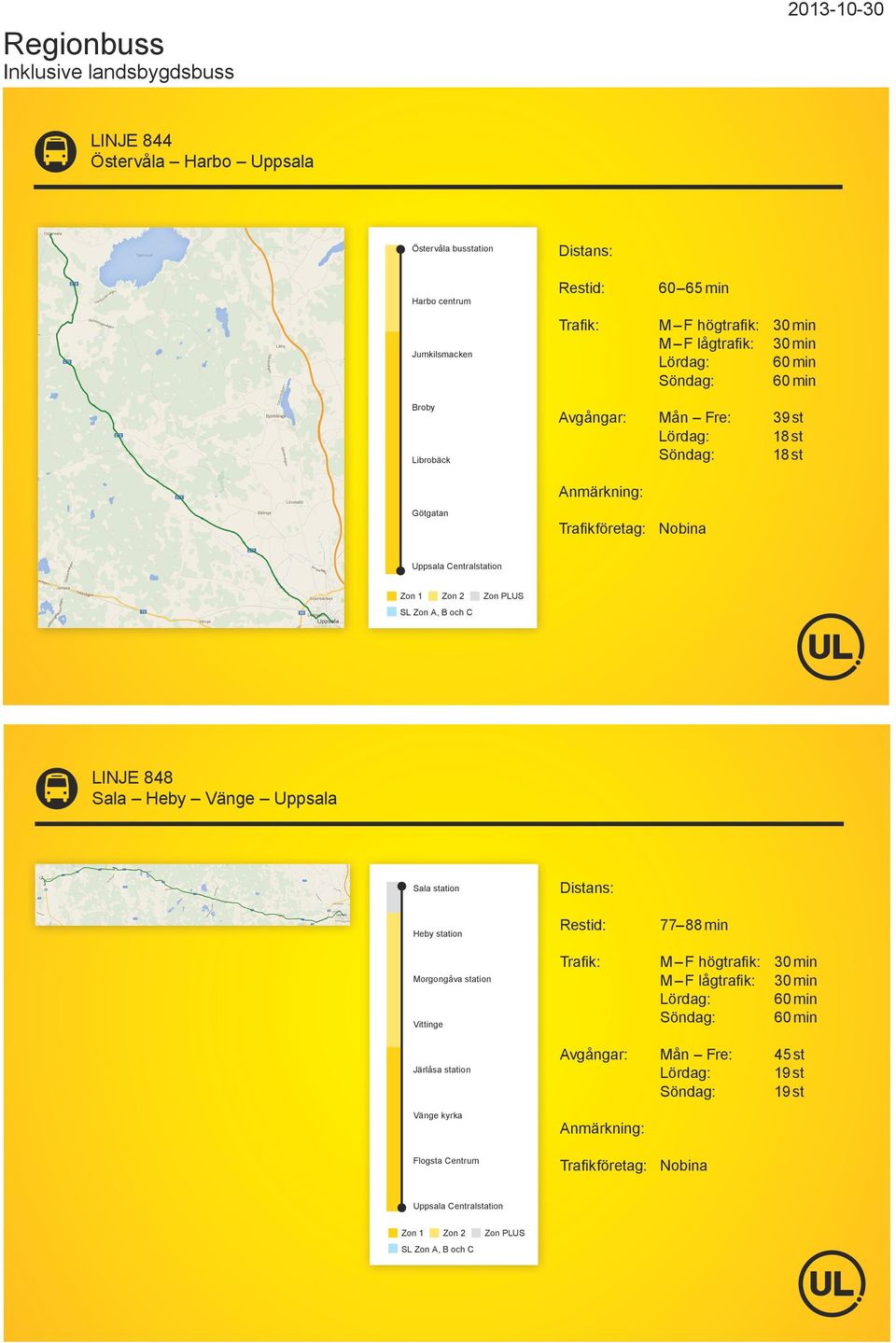 Götgatan LINJE 848 Sala Heby Vänge Uppsala Sala station Heby station Morgongåva station Vittinge 77 88 min M F