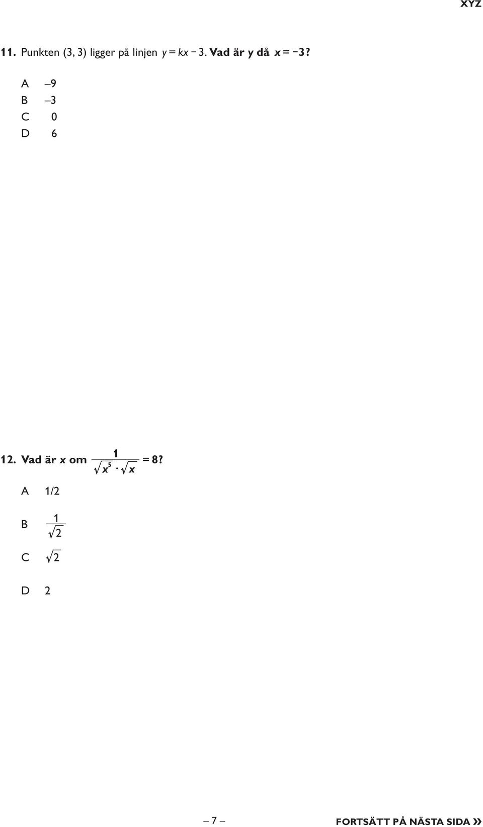 kx - 3. Vad är y då x = - 3?