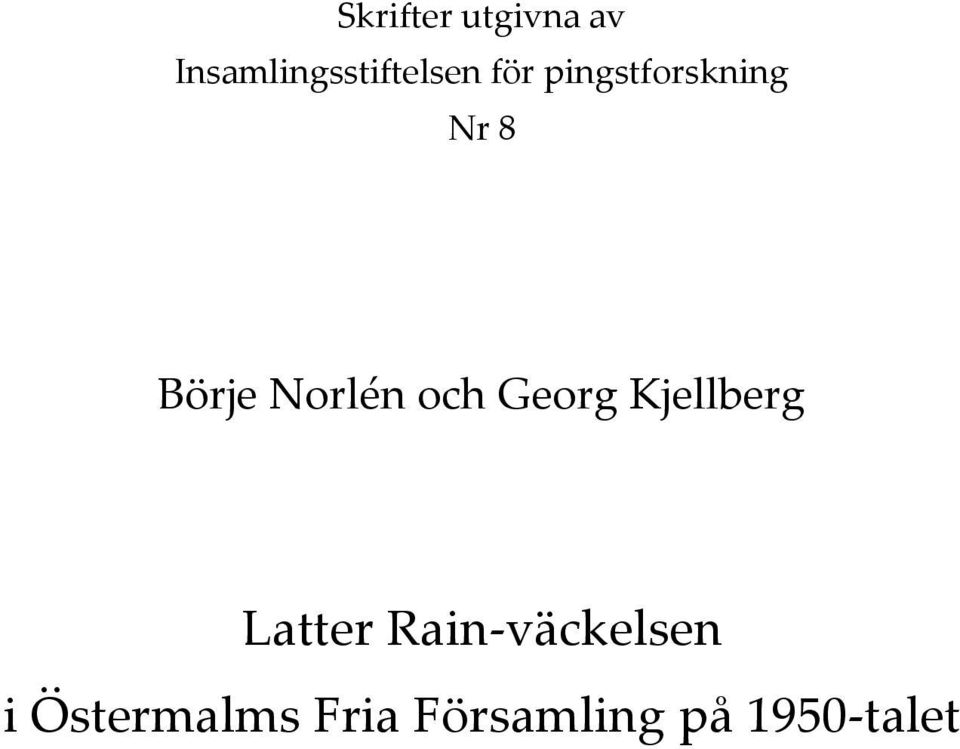 och Georg Kjellberg Latter