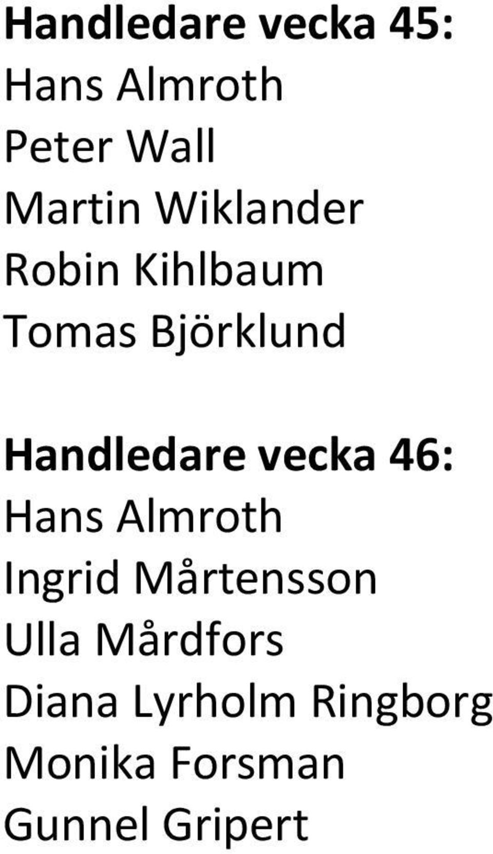 Handledare vecka 46: Ingrid Mårtensson Ulla