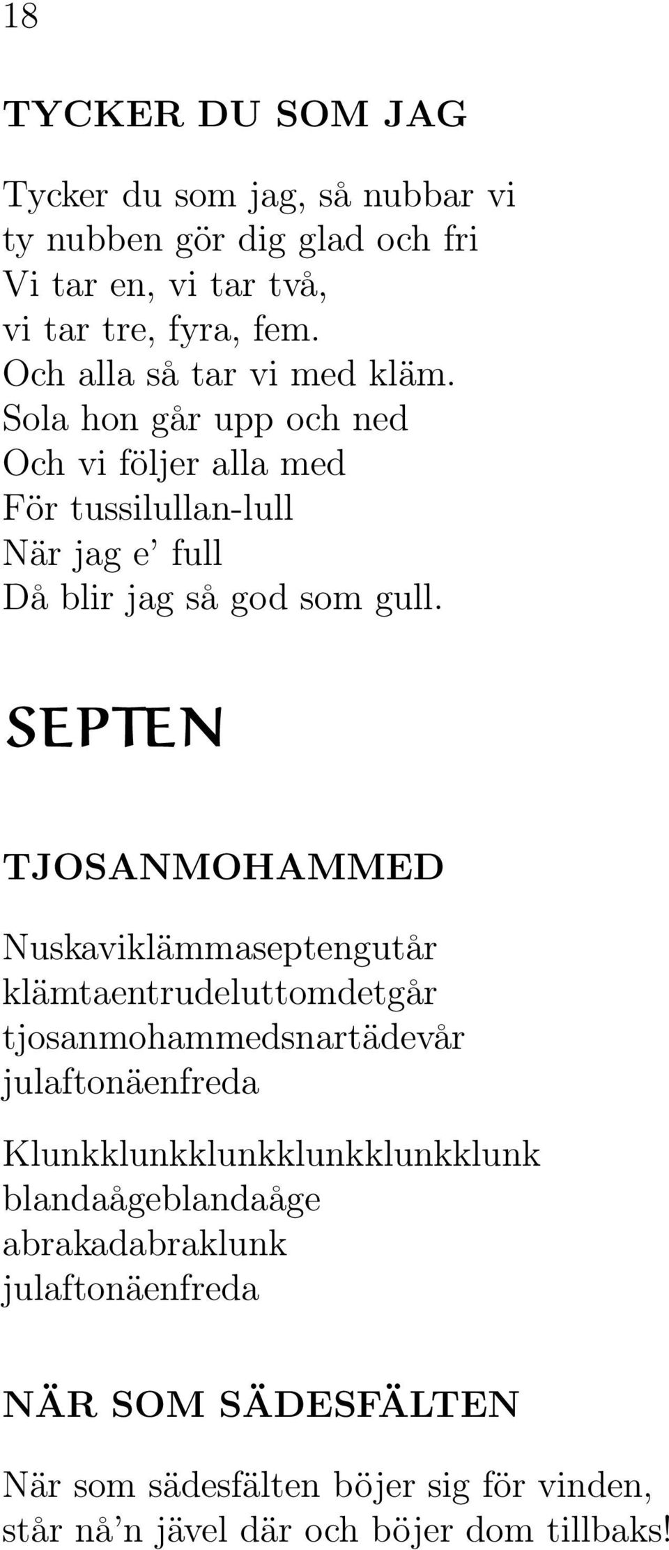 SEPTEN TJOSANMOHAMMED Nuskaviklämmaseptengutår klämtaentrudeluttomdetgår tjosanmohammedsnartädevår julaftonäenfreda