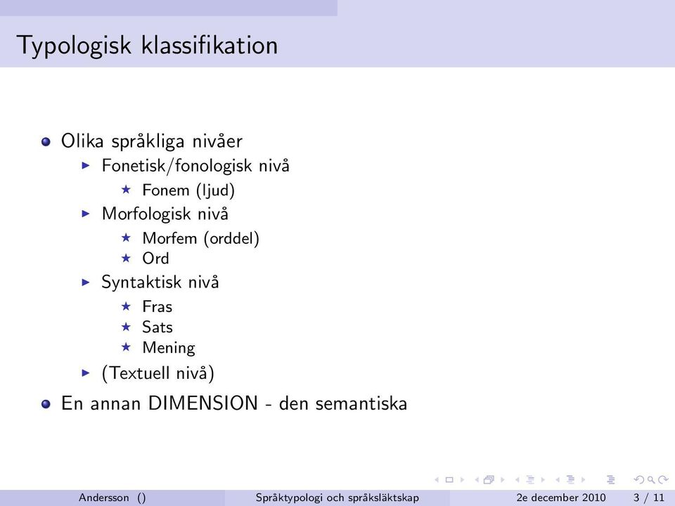 nivå Fras Sats Mening (Textuell nivå) En annan DIMENSION - den