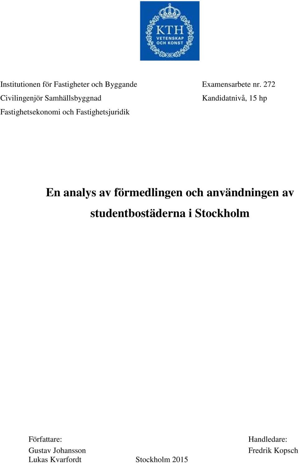 Fastighetsjuridik En analys av förmedlingen och användningen av