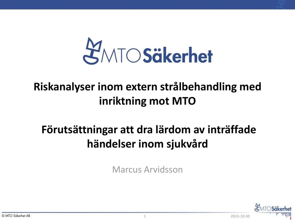 MTO Förutsättningar att dra lärdom av