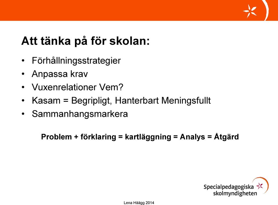 Kasam = Begripligt, Hanterbart Meningsfullt