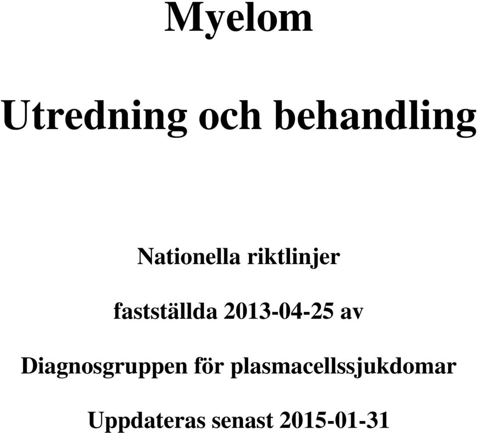 2013-04-25 av Diagnosgruppen för