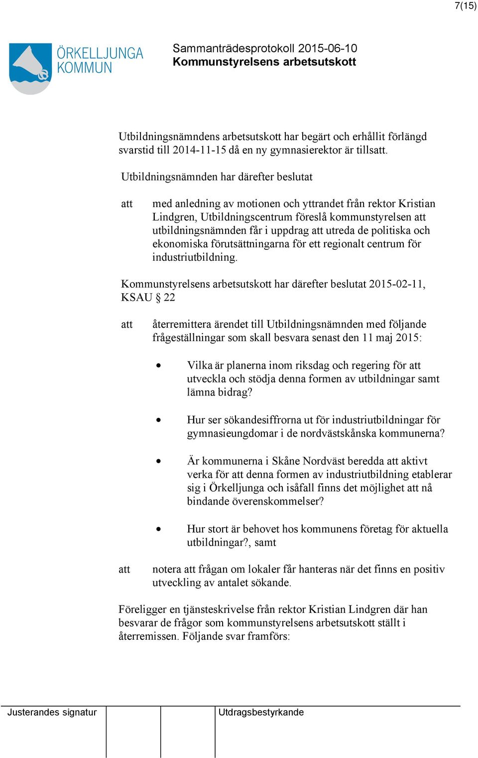 politiska och ekonomiska förutsättningarna för ett regionalt centrum för industriutbildning.