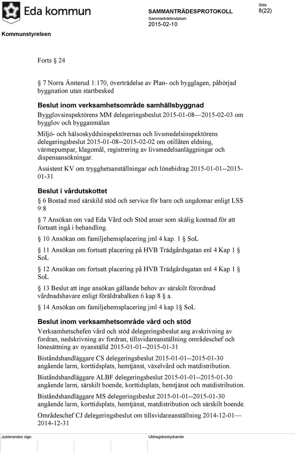 registrering av livsmedelsanläggningar och dispensansökningar.