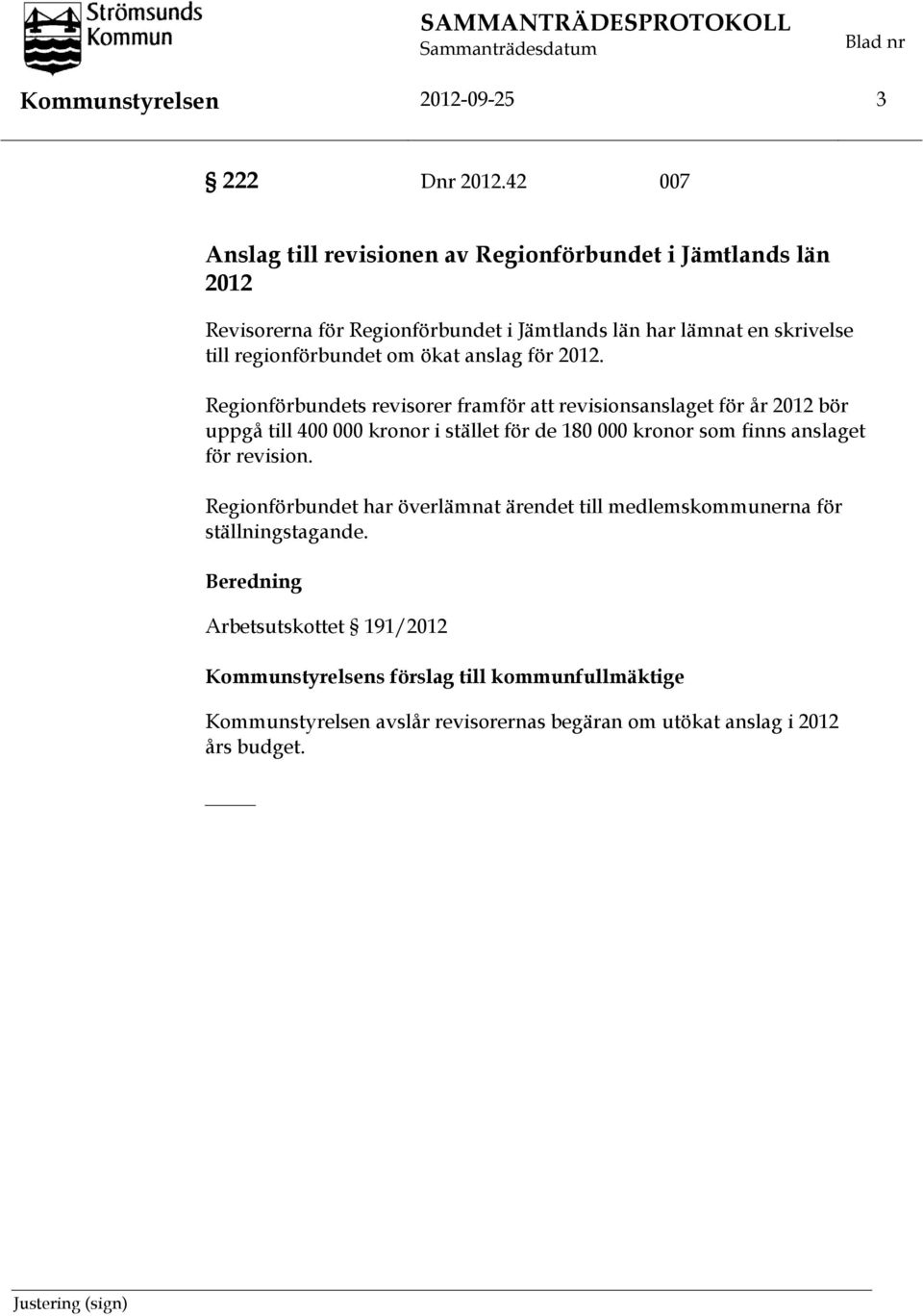regionförbundet om ökat anslag för 2012.