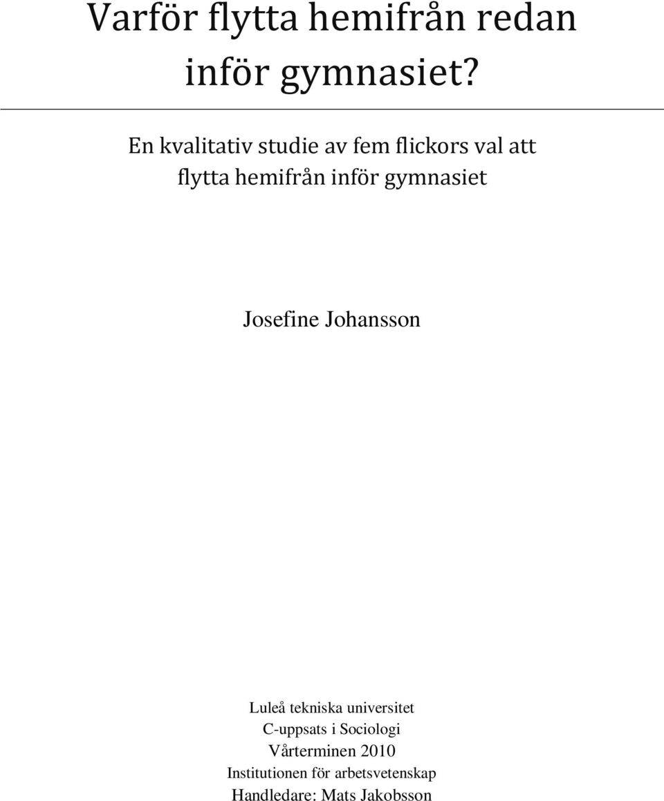 gymnasiet Josefine Johansson Luleå tekniska universitet C-uppsats