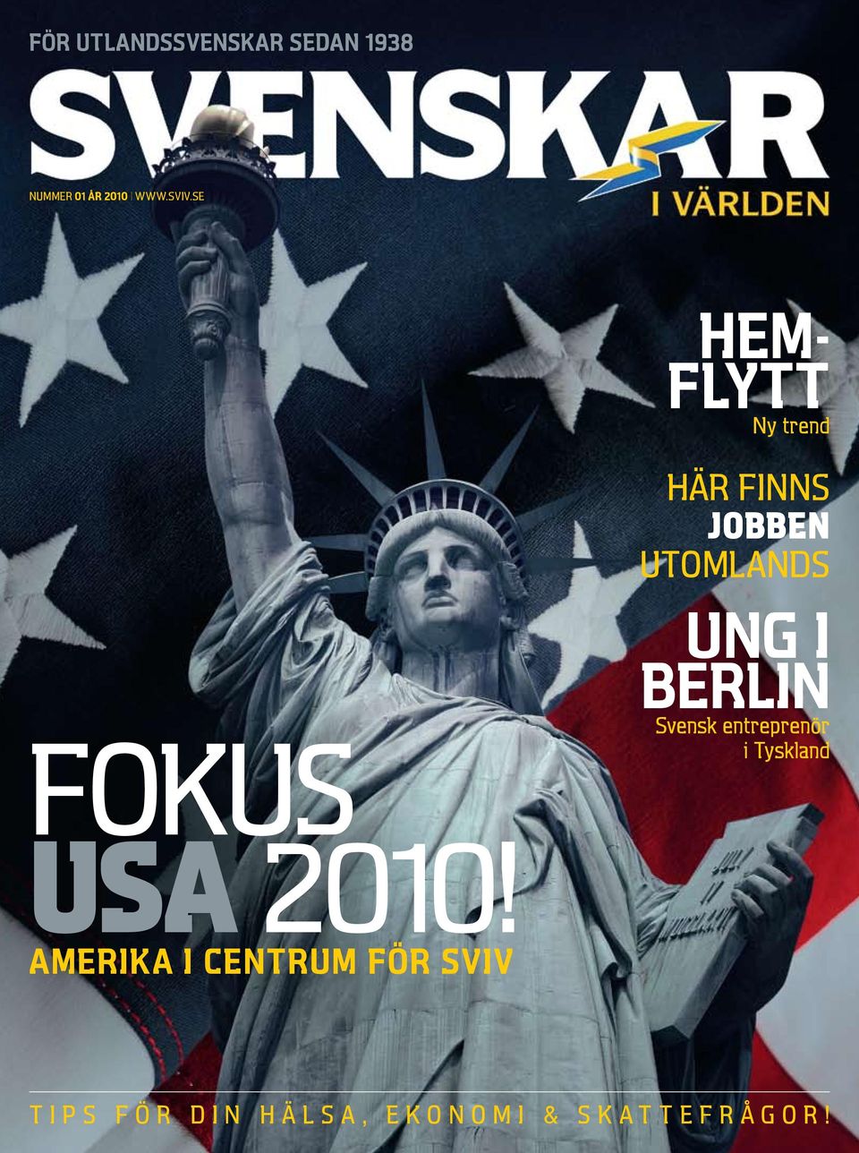 2010! Amerika i centrum för SVIV Ung i Berlin Svensk