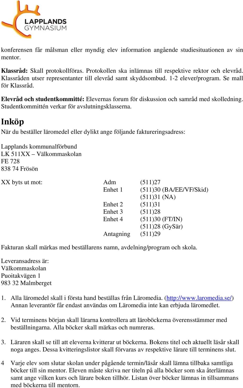 Studentkommittén verkar för avslutningsklasserna.