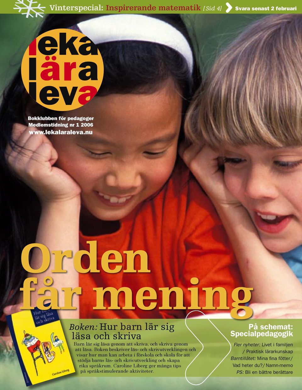 Boken beskriver läs- och skrivutvecklingen och visar hur man kan arbeta i förskola och skola för att stödja barns läs- och skrivutveckling och skapa rika språkrum.