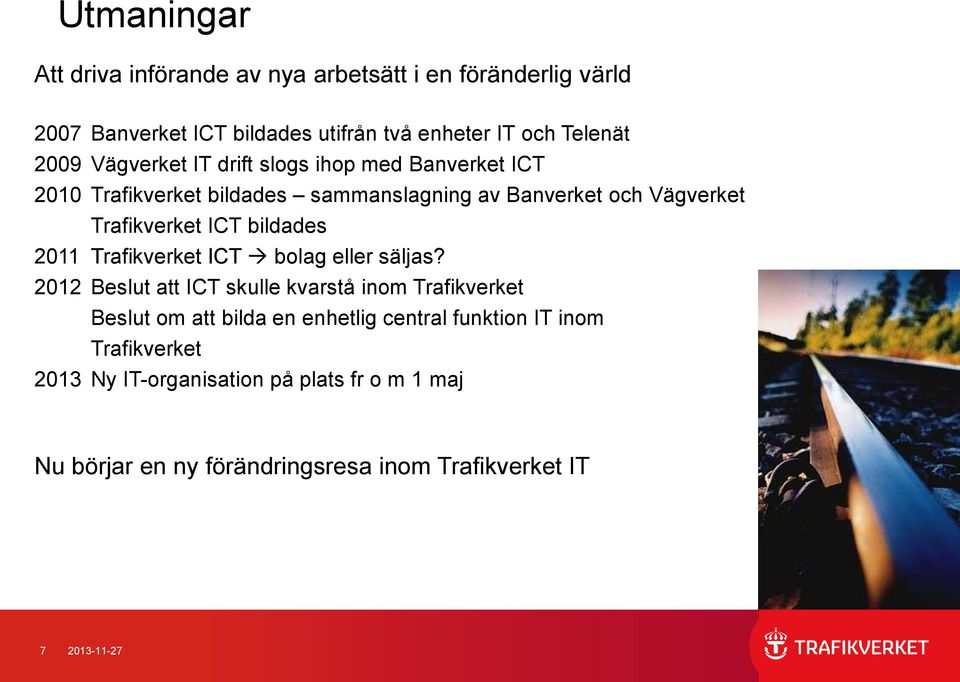 bildades 2011 Trafikverket ICT bolag eller säljas?