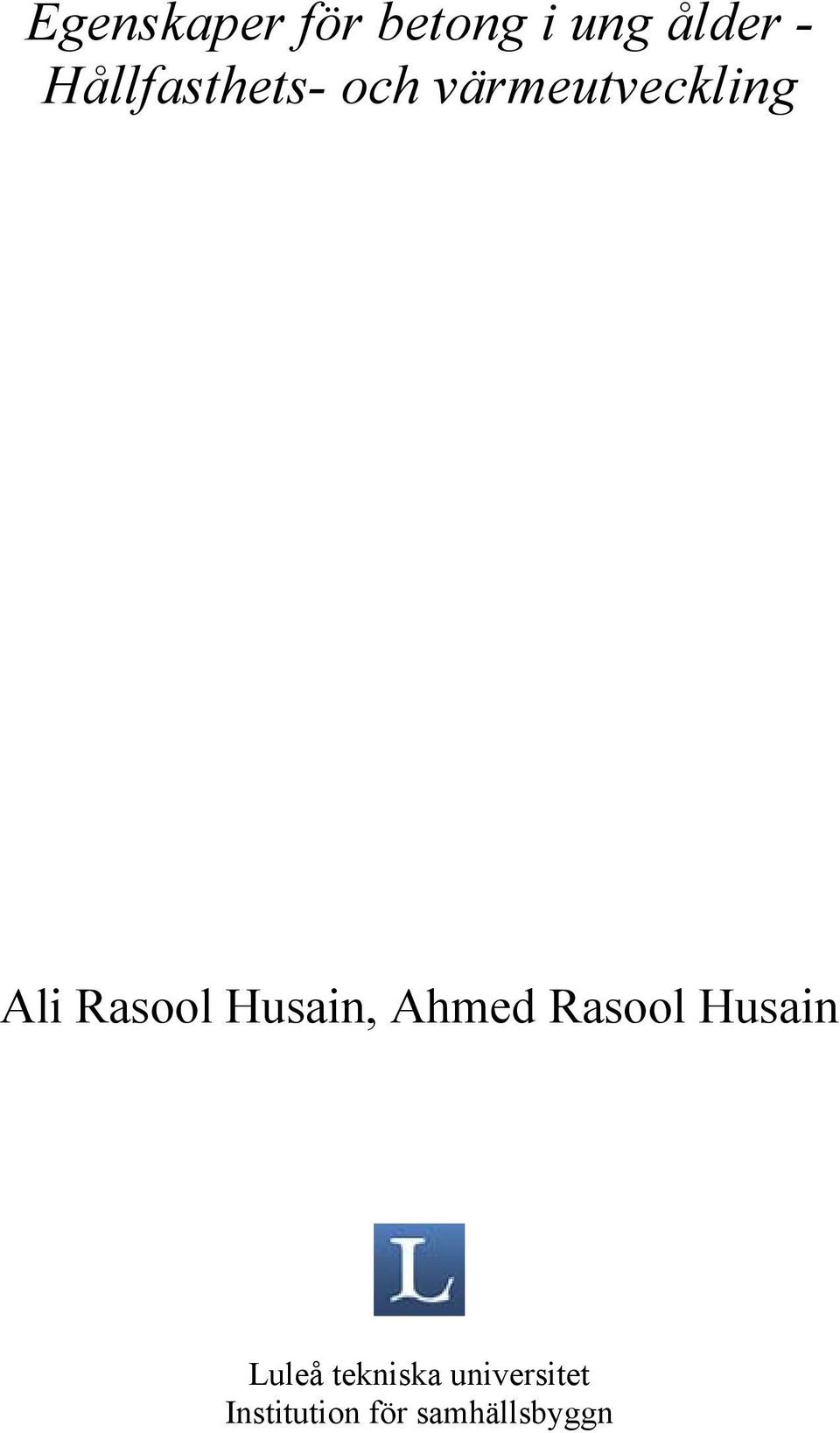 Rasool Husain, Ahmed Rasool Husain Luleå