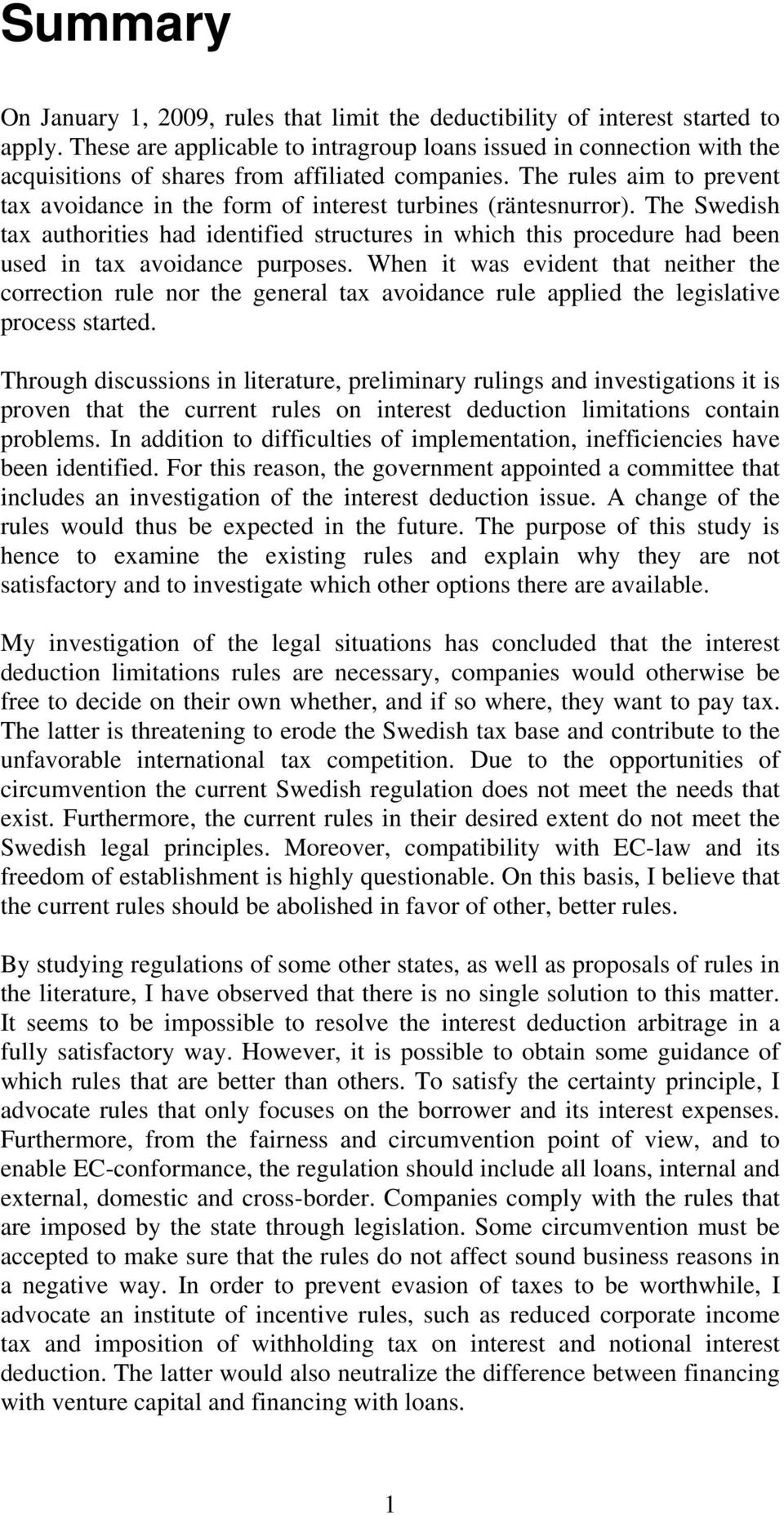 The rules aim to prevent tax avoidance in the form of interest turbines (räntesnurror).