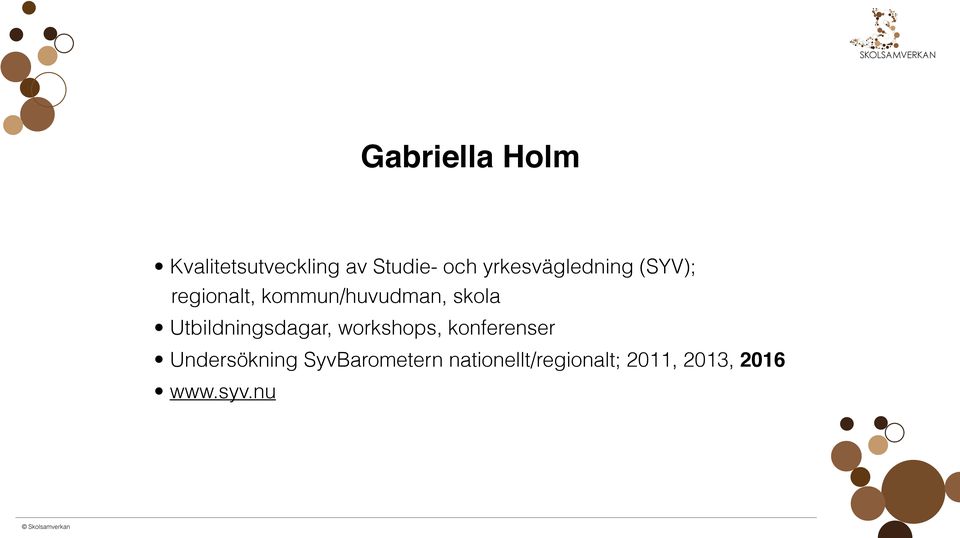 skola Utbildningsdagar, workshops, konferenser