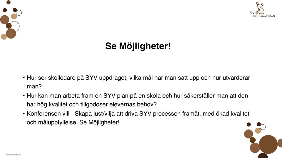 Hur kan man arbeta fram en SYV-plan på en skola och hur säkerställer man att den har hög