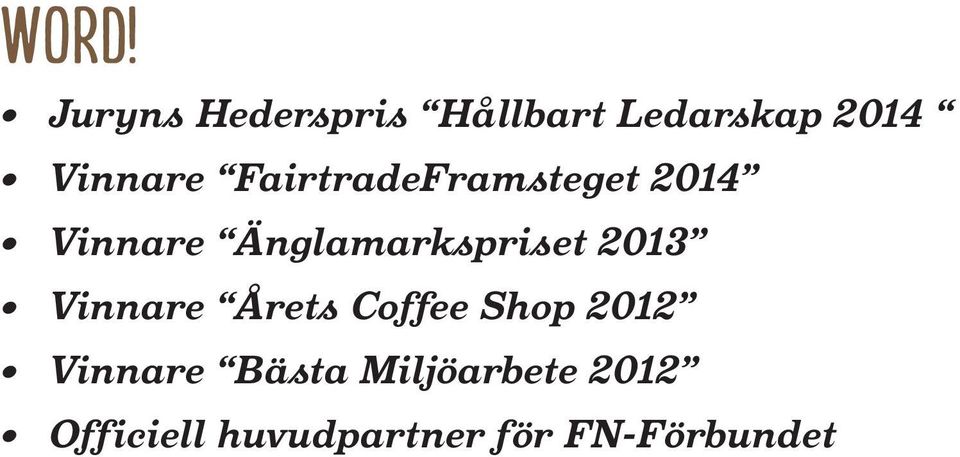 Änglamarkspriset 2013 Vinnare Årets Coffee Shop 2012